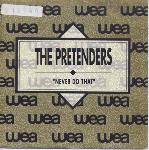 The Pretenders : Never Do That
